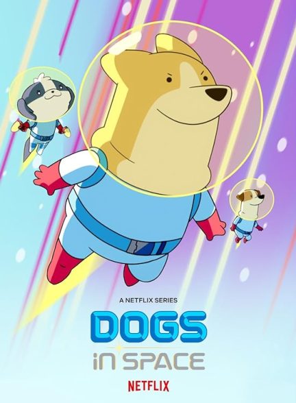 دانلود سریال سگهای فضایی | Dogs in Space