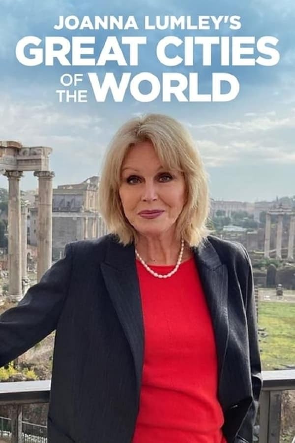 دانلود سریال شهرهای بزرگ جهان اثر جوانا لوملی | Joanna Lumley’s Great Cities of the World