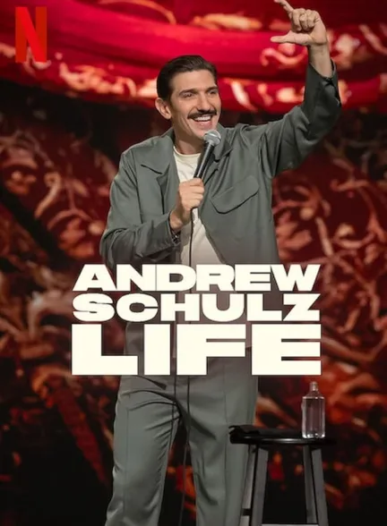 دانلود فیلم اندرو شولز: زندگی | Andrew Schulz: Life 2025