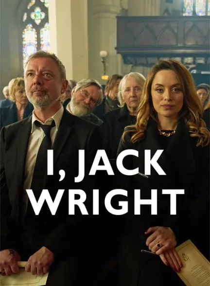دانلود سریال من ، جک رایت | I, Jack Wright 2025