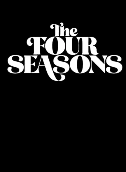 دانلود سریال چهار فصل | The Four Seasons 2025