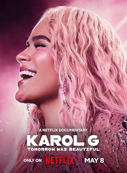 دانلود فیلم کارول جی : فردا زیبا بود | 2025  Karol G: Tomorrow Will Be Beautiful