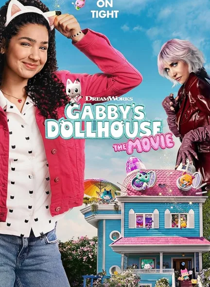 دانلود فیلم خانه عروسکی گابی | 2025  Gabby’s Dollhouse: The Movie
