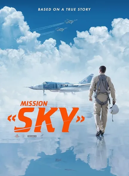 دانلود فیلم ماموریت : آسمان  2021 Mission: Sky