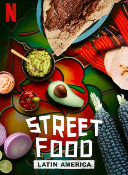 دانلود سریال غذاهای خیابانی | 2020  Street Food: Latin America