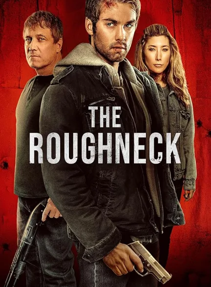 دانلود فیلم گردن کلفت | 2025 The Roughneck