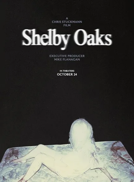 دانلود فیلم شلبی اوکس | 2024 Shelby Oaks